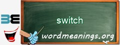 WordMeaning blackboard for switch